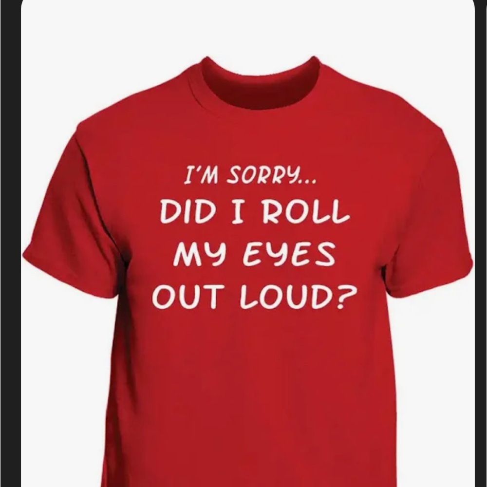 Make Offer! New Red Graphic Tee Short Sleeve Med Did I roll my eyes Out Loud?